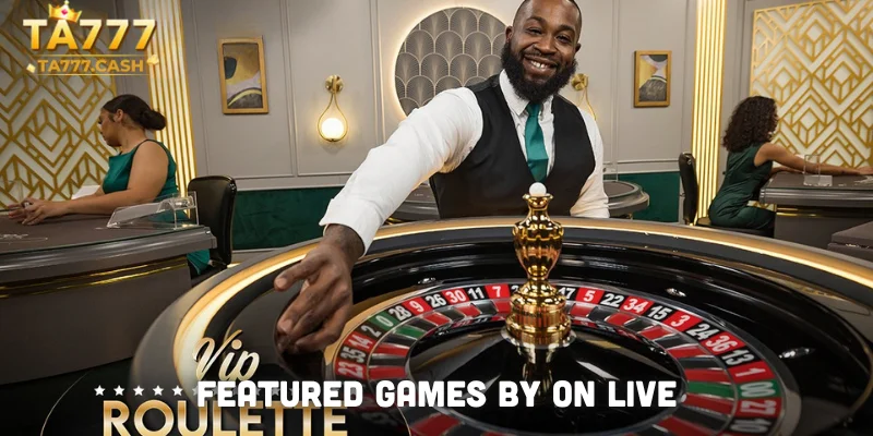 Featured Games by ON Live