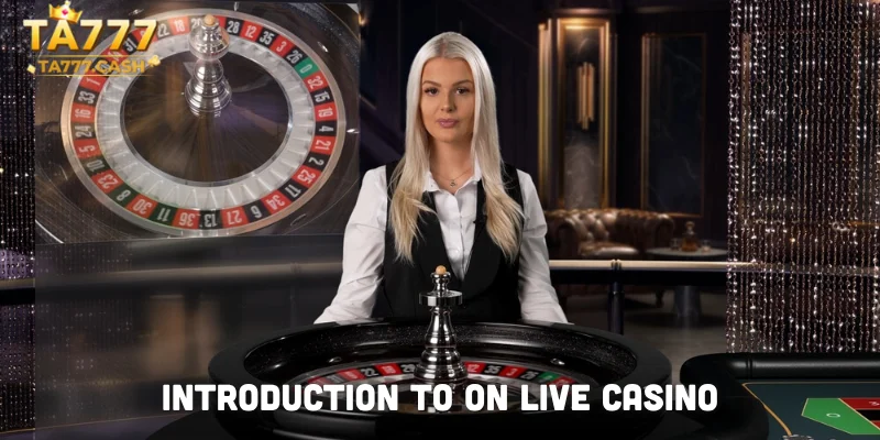 Introduction to ON Live Casino