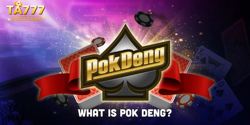 What is Pok Deng